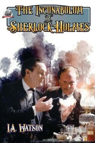 Cover of The Incunabulum of Sherlock Holmes