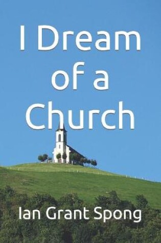 Cover of I Dream of a Church