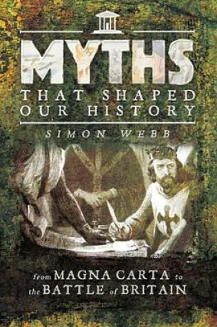 Cover of Myths That Shaped Our History