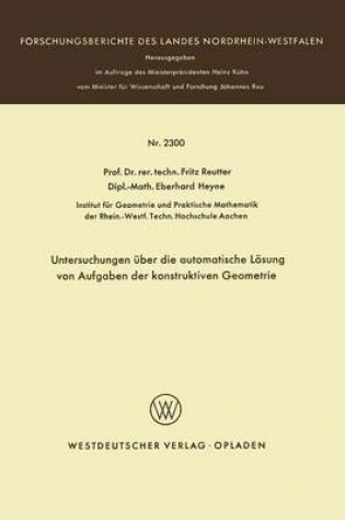 Cover of Untersuchungen UEber Die Automatische Loesung Von Aufgaben Der Konstruktiven Geometrie