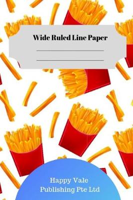 Book cover for Cute French Fries Wide Ruled Line Paper