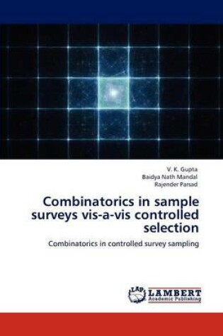 Cover of Combinatorics in sample surveys vis-a-vis controlled selection