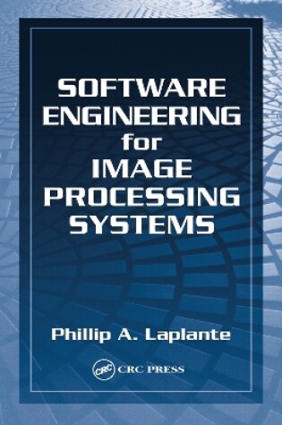 Cover of Software Engineering for Image Processing Systems