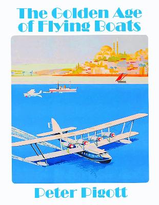 Book cover for The Golden Age of Flying Boats