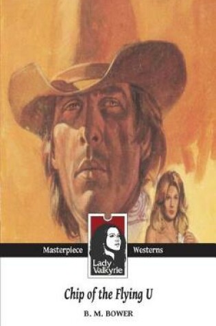 Cover of Chip of the Flying U (Lady Valkyrie Westerns)