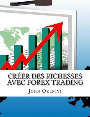 Book cover for Creer des richesses avec Forex Trading