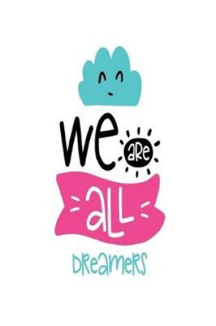 Cover of We Are All Dreamers