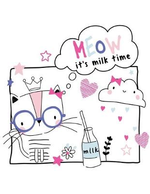 Book cover for MEOW it's milk time