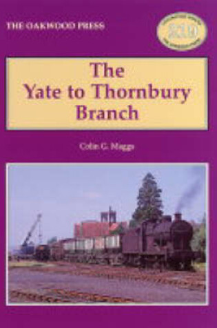 Cover of The Yate to Thornbury Branch