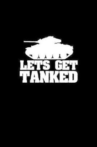 Cover of Lets get tanked