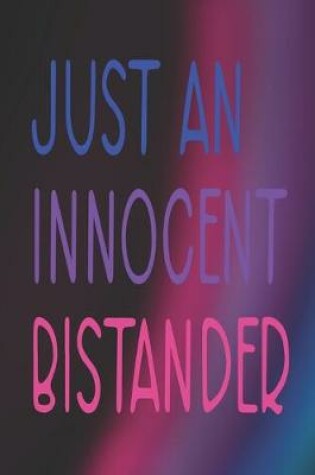Cover of Just An Innocent Bistander