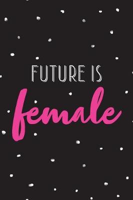 Book cover for Future Is Female