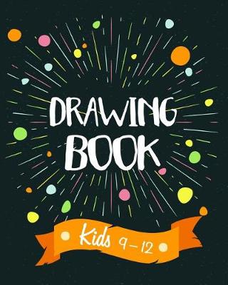 Book cover for Drawing Book Kids 9-12