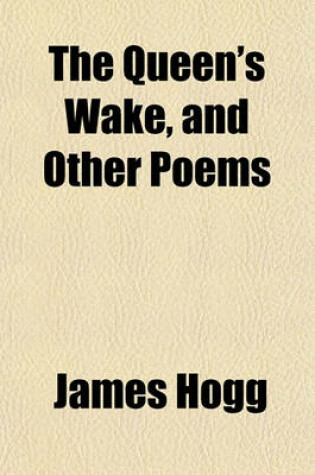 Cover of The Queen's Wake, and Other Poems
