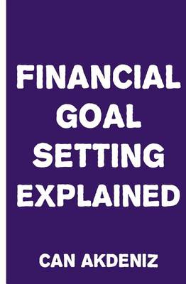 Book cover for Financial Goal Setting Explained