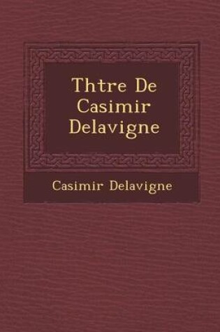 Cover of Th Tre de Casimir Delavigne