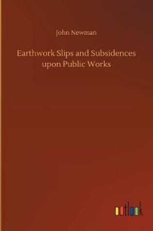 Cover of Earthwork Slips and Subsidences upon Public Works