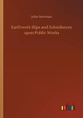 Book cover for Earthwork Slips and Subsidences upon Public Works