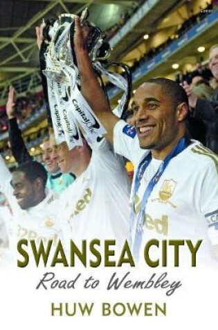 Cover of Swansea City - Road to Wembley