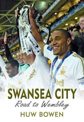 Book cover for Swansea City - Road to Wembley