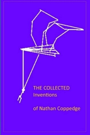 Cover of The Collected Inventions of Nathan Coppedge