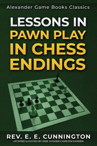 Cover of Lessons in Pawn Play in Chess Endings