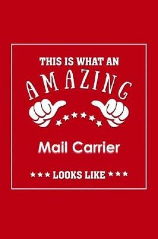 Cover of This is What an Amazing Mail Carrier Look Like