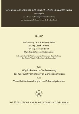 Book cover for Teil I: Moeglichkeiten Zur Verbesserung Des Gerauschverhaltens Von Zahnradgetrieben. Teil II: Verschleissuntersuchungen an Zahnradgetrieben
