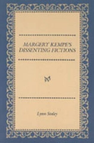 Cover of Margery Kempe's Dissenting Fictions