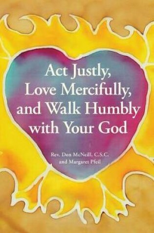 Cover of ACT Justly, Love Mercifully, and Walk Humbly with Your God
