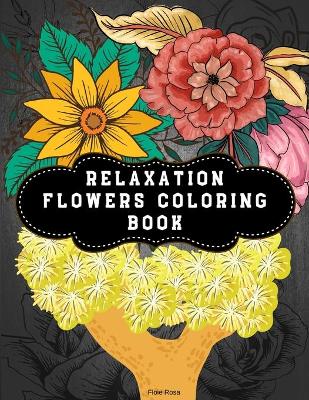 Book cover for Relaxation Flowers Coloring Book