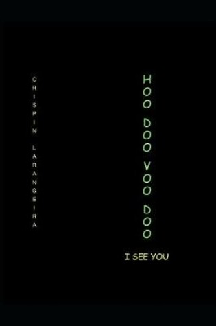 Cover of Hoodoo Voodoo I See You