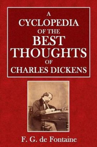 Cover of A Cyclopedia of the Best Thoughts of Charles Dickens