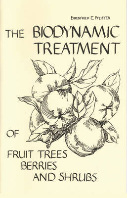 Book cover for The Biodynamic Treatment of Fruit Trees, Berries and Shrubs