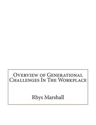 Book cover for Overview of Generational Challenges in the Workplace