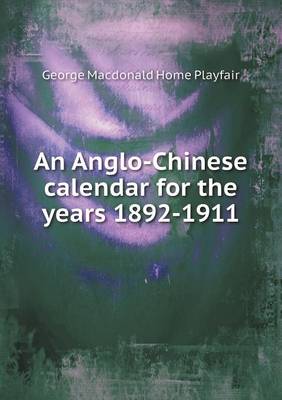 Book cover for An Anglo-Chinese calendar for the years 1892-1911