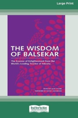 Cover of The Wisdom of Balsekar (16pt Large Print Edition)