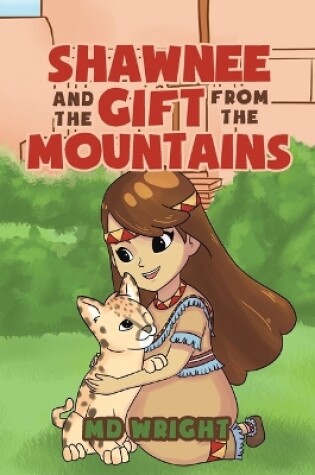 Cover of Shawnee and the Gift from the Mountains