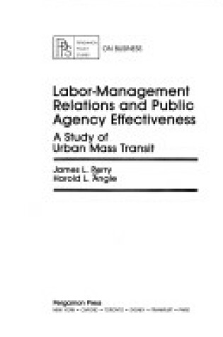 Cover of Labour Management Relations and Public Agency Effectiveness