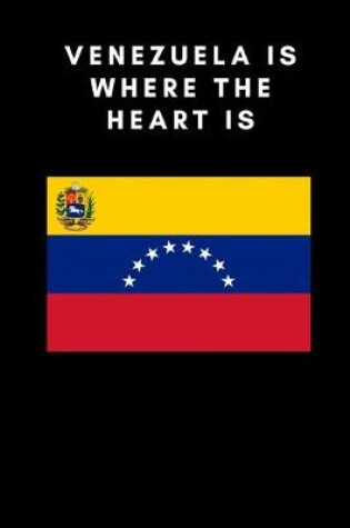 Cover of Venezuela is where the heart is