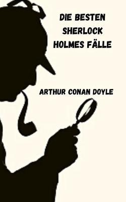 Book cover for Die besten Sherlock Holmes Falle