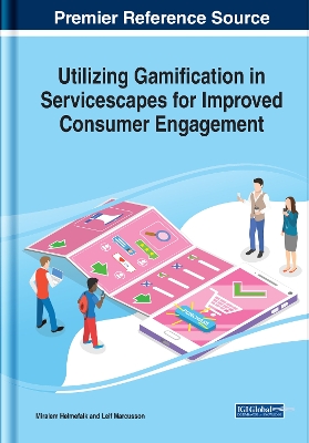 Cover of Utilizing Gamification in Servicescapes for Improved Consumer Engagement