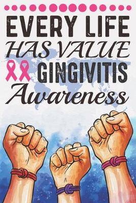 Book cover for Every Life Has Value Gingivitis Awareness