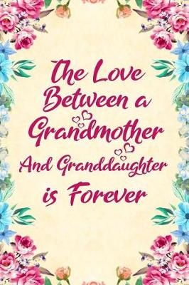 Book cover for The love between a Grandmother and Granddaughter is forever