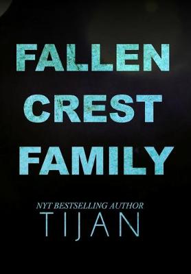 Fallen Crest Family by Tijan