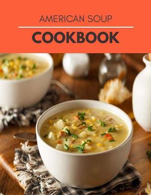 Book cover for American Soup Cookbook