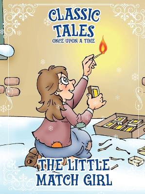 Book cover for Classic Tales Once Upon a Time - The Little Match Girl