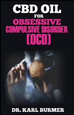 Book cover for CBD Oil for Obsessive Compulsive Disorder (Ocd)