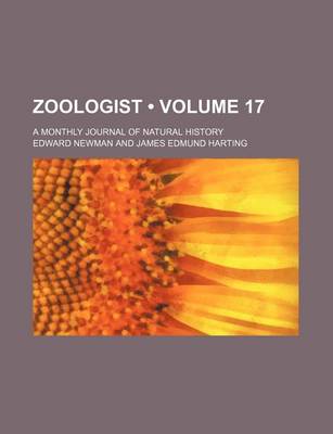 Book cover for Zoologist (Volume 17); A Monthly Journal of Natural History