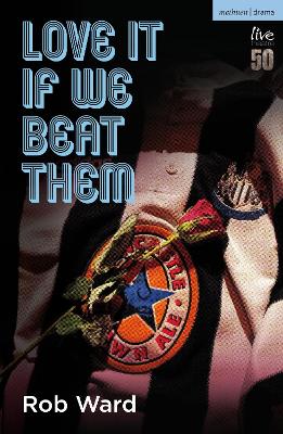 Book cover for Love It If We Beat Them